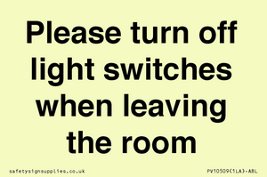 Please turn off light switches when leaving the room